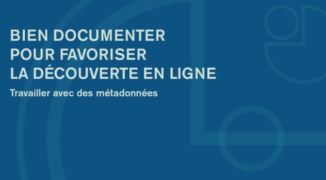 Guide Bien documenter pour favoriser la découverte en ligne, Fondation Jean-Pierre Perreault